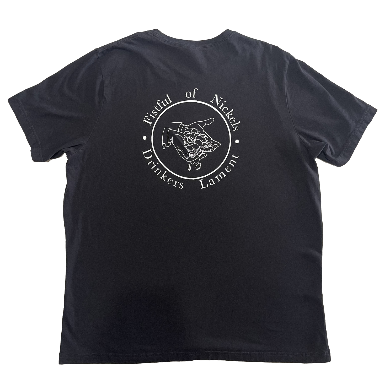 Fistful of Nickels Drinkers Lament T-Shirt